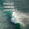 Positive Thinking Scriptures - Positive Thinking Network - Positive Thinking Doctor - David J. Abbott M.D.